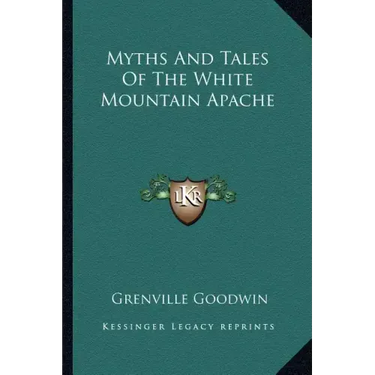 Myths and Tales of the White Mountain Apache