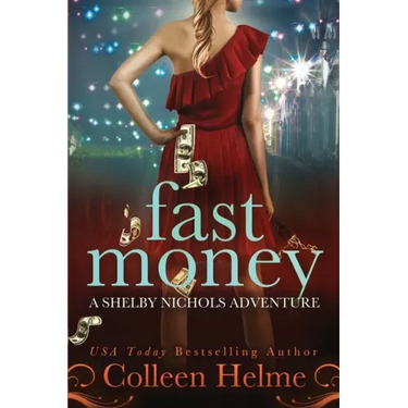 Fast Money: A Shelby Nichols Adventure