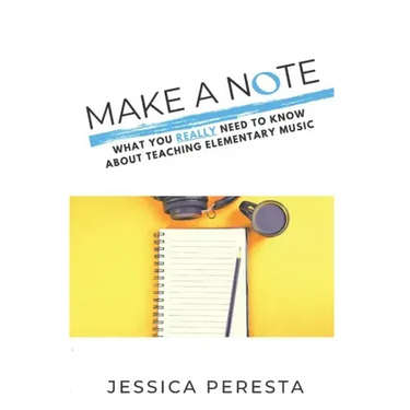 Make A Note: What You Really Need To Know About Teaching Elementary Music