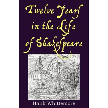 Twelve Years in the Life of Shakespeare