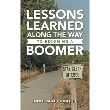 Lessons Learned Along the Way to Becoming a Boomer