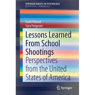 Lessons Learned from School Shootings: Perspectives from the United States of America