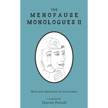 The Menopause Monologues 2: More real experiences by real women