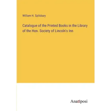 Catalogue of the Printed Books in the Library of the Hon. Society of Lincoln's Inn