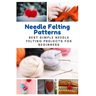 Needle Felting Patterns: Best Simple Needle Felting Projects for Beginners