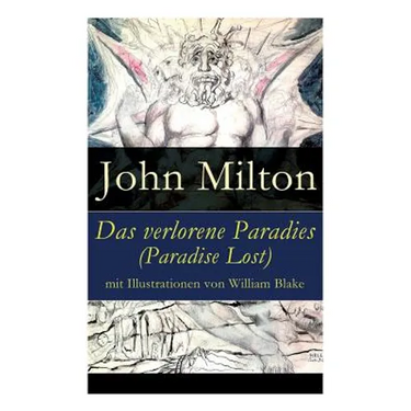 Das verlorene Paradies (Paradise Lost) mit Illustrationen von William Blake