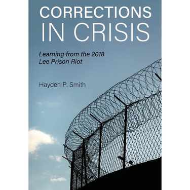 Corrections in Crisis: Learning from the 2018 Lee Prison Riot