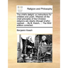The Child's Delight: Or Instructions for Children and Youth. Wherein All the Chief Principles of the Christian Religions Are Clearly (Thoug