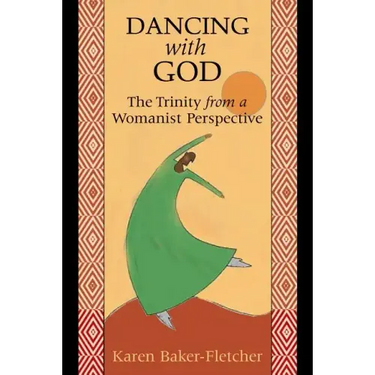 Dancing with God: The Trinity from a Womanist Perspective