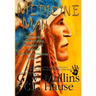 Medicine Man - Shamanism, Natural Healing, Remedies And Stories Of The Native American Indians