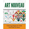 Art Nouveau: Coloring Pages for Kids and Kids at Heart