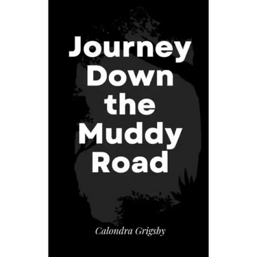 Journey Down the Muddy Road