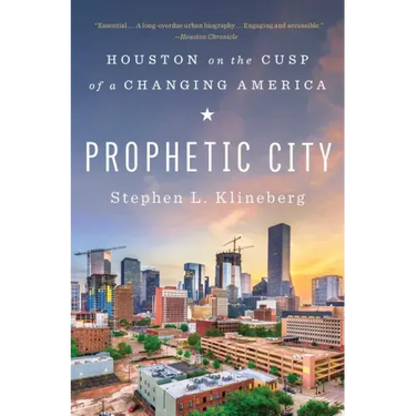 Prophetic City: Houston on the Cusp of a Changing America