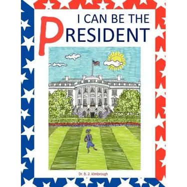 I Can Be the President