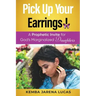 Pick Up Your Earrings!: A Prophetic Invite for God's Marginalized Daughters