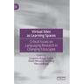 Virtual Sites as Learning Spaces: Critical Issues on Languaging Research in Changing Eduscapes