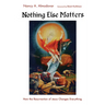 Nothing Else Matters: How the Resurrection of Jesus Changes Everything