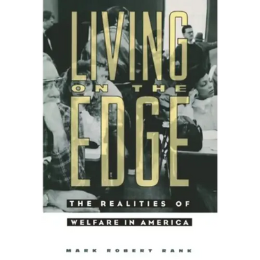 Living on the Edge: The Realities of Welfare in America