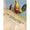 The Orford Old English Game Fowl Club: Club Rules, Colours and Standard of Perfection for Old English Game Fowl