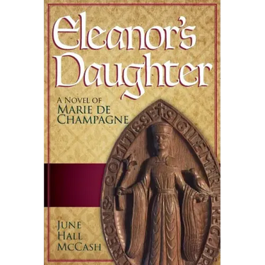 Eleanor's Daughter: A Novel of Marie de Champagne