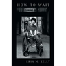 How to Wait