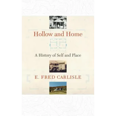 Hollow and Home: A History of Self and Place