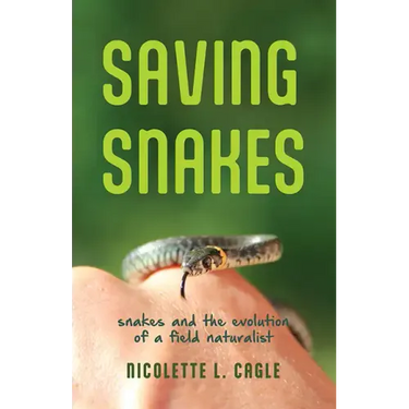 Saving Snakes: Snakes and the Evolution of a Field Naturalist
