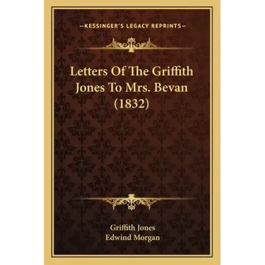 Letters Of The Griffith Jones To Mrs. Bevan (1832)