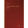 Mathematical Questions, with their Solutions: Vol. XIV