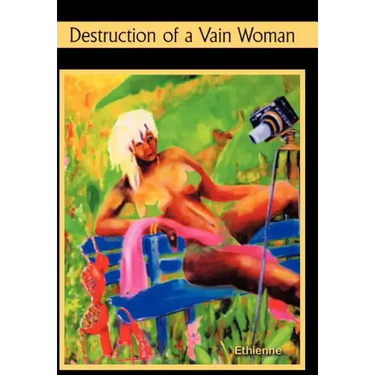 Destruction of A Vain Woman