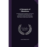 A Synopsis of Obstetrics: Including Ectopic Gestation; for the Aid of Students and Practitioners of Medicine As a Basis for Notes Upon Their Wor