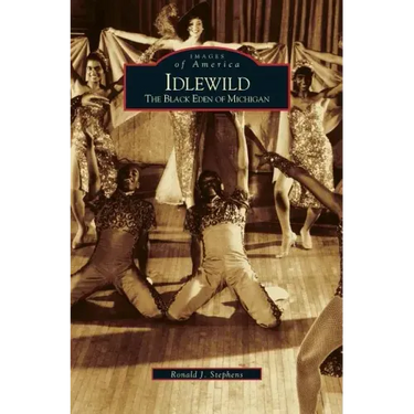 Idlewild: The Black Eden of Michigan
