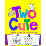 Two Cute: Toddler Coloring & Activity Book: Coloring Pages PLUS Letter Tracing: Perfect Happy Birthday Gift for 2-Year Old