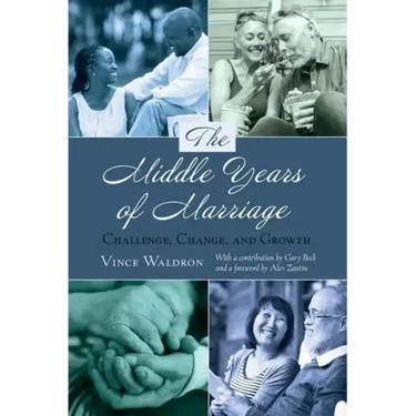 The Middle Years of Marriage: Challenge, Change, and Growth