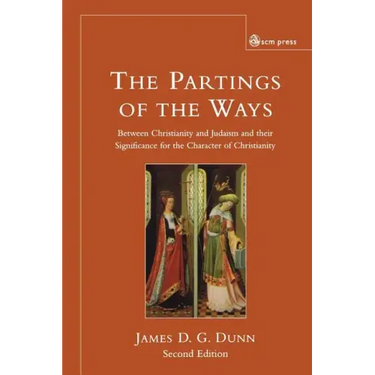 Parting of the Ways: Between Christianity and Judaism and Their Significance for the Character of Christianity