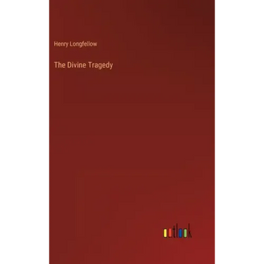The Divine Tragedy