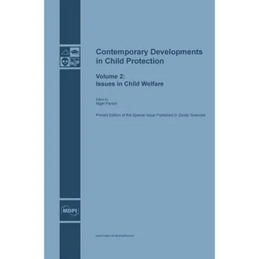 Contemporary Developments in Child Protection: Issues in Child Welfare