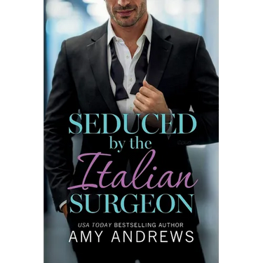 Seduced by the Italian Surgeon