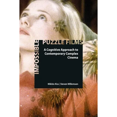 Impossible Puzzle Films: A Cognitive Approach to Contemporary Complex Cinema