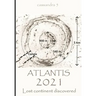 Atlantis 2021 - Lost continent discovered