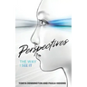 Perspectives: The Way I See It