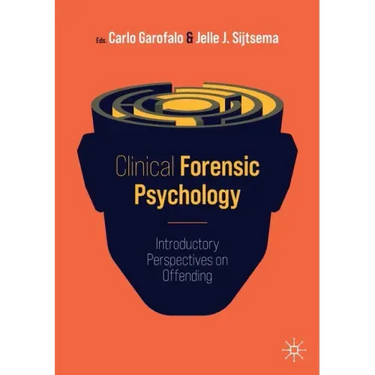 Clinical Forensic Psychology: Introductory Perspectives on Offending