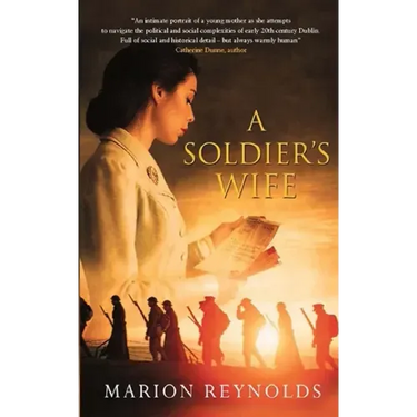 A Soldier's Wife: A Tender Irish Love Story and Family Saga