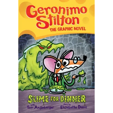 Slime for Dinner: A Graphic Novel (Geronimo Stilton #2): Volume 2