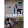 Nostalgia for the Future: West Africa after the Cold War