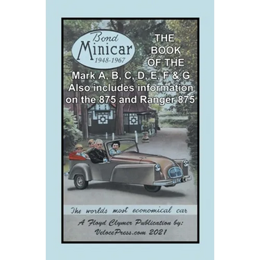 Book of the Bond Minicar Three Wheeler 1948-1967 Mark A Through G