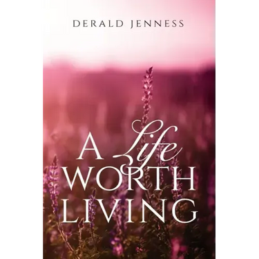 A Life Worth Living