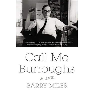 Call Me Burroughs: A Life