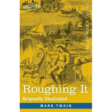 Roughing It: Originally Illustrated