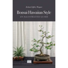 Bonsai Hawaiian Style: An Illustrated Guide
